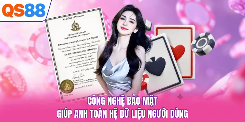 Công nghệ bảo mật giúp anh toàn hệ dữ liệu người dùng