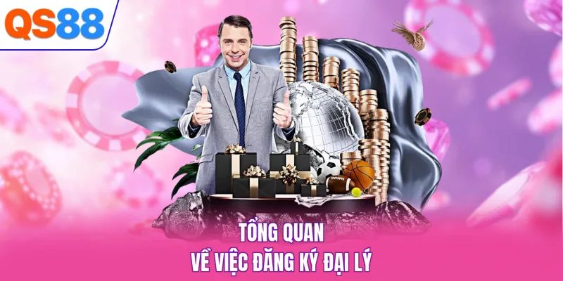 Tổng quan về việc đăng ký đại lý